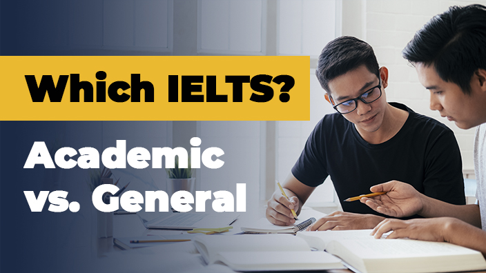 IELTS Academic or General Training